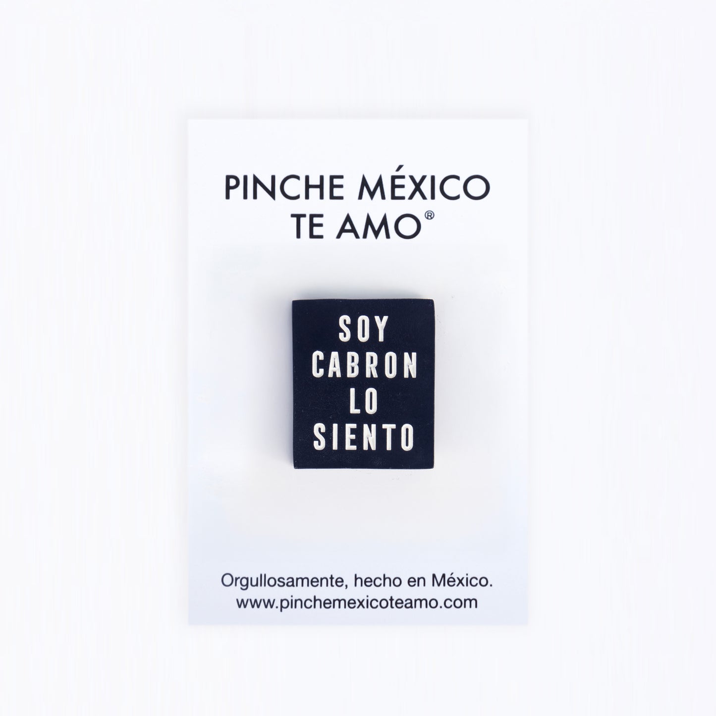 PIN "SOY CABRON LO SIENTO"