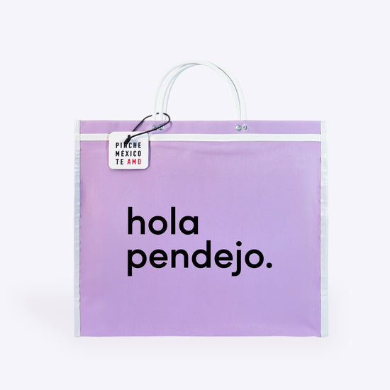 BOLSA DE MERCADO "HOLA PENDEJO"