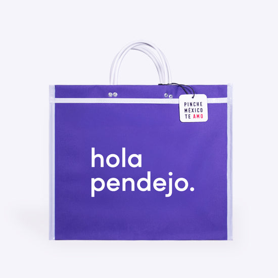 BOLSA DE MERCADO "HOLA PENDEJO"