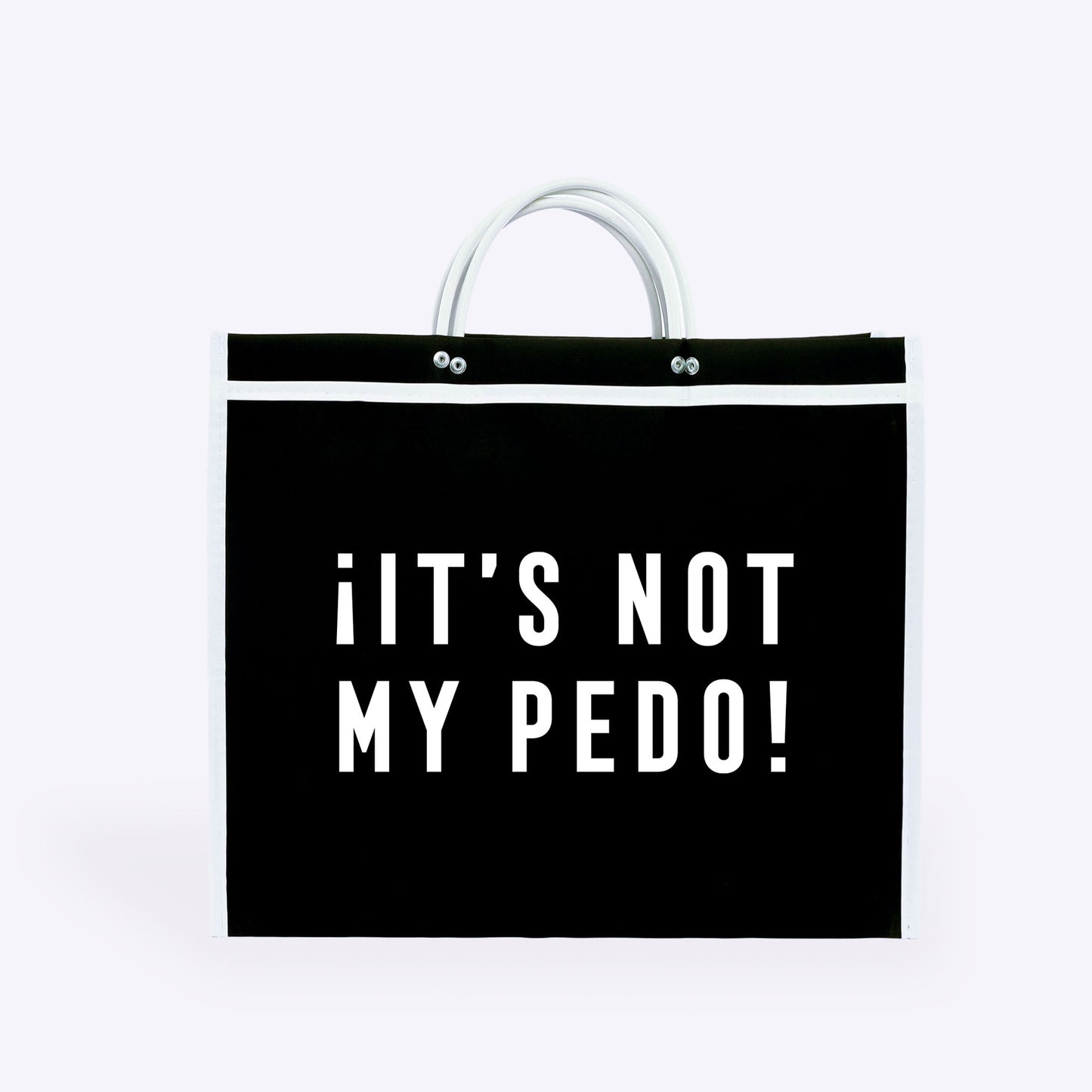 BOLSA DE MERCADO “IT’S NOT MY PEDO!”