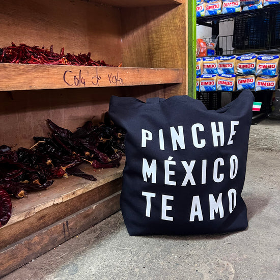 BOLSA DE ALGODÓN PINCHE MÉXICO TE AMO