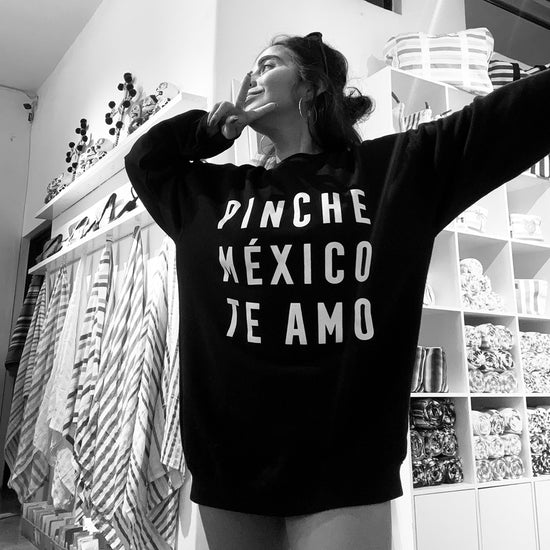 SUDADERA “PINCHE MÉXICO TE AMO”