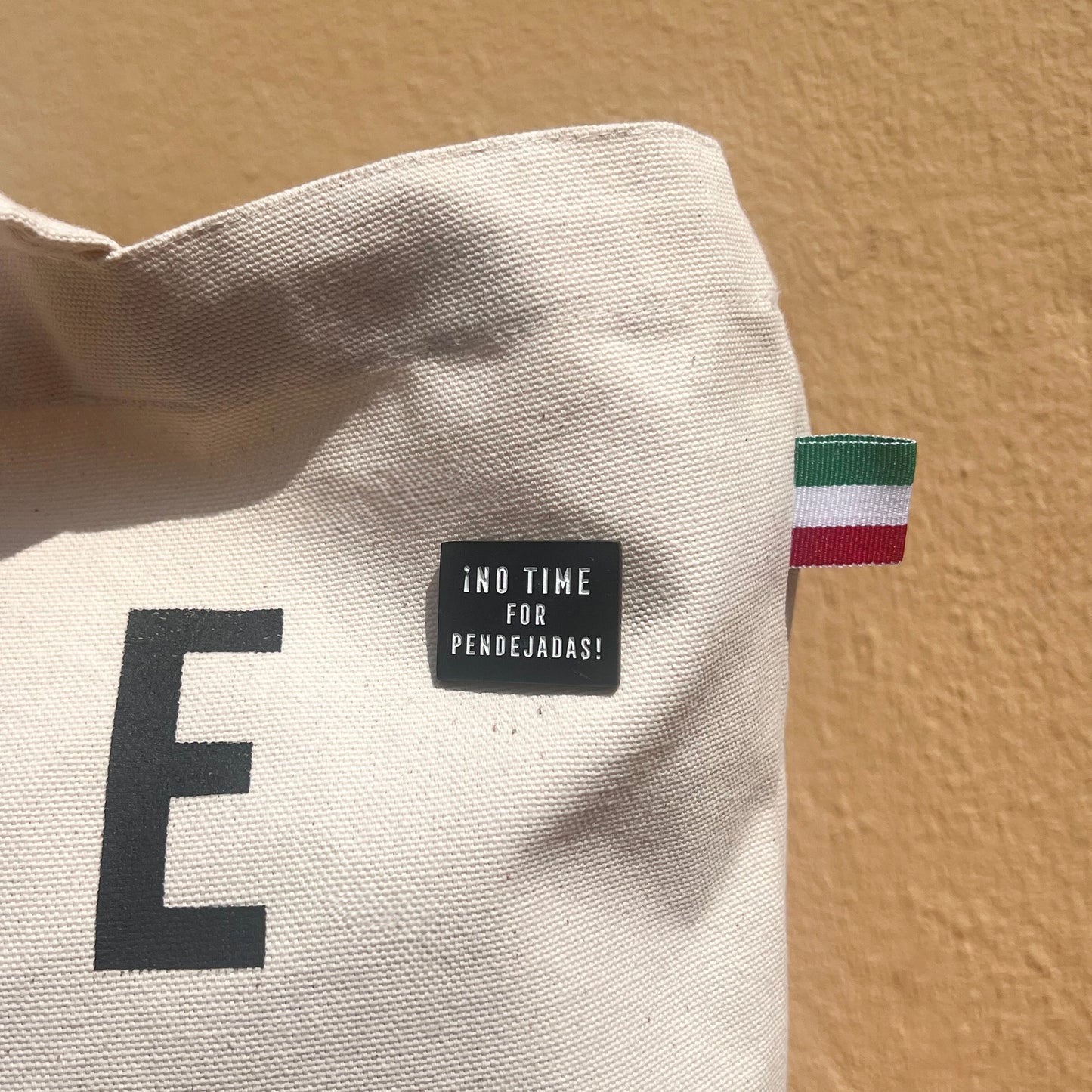 PIN "NO TIME FOR PENDEJADAS"