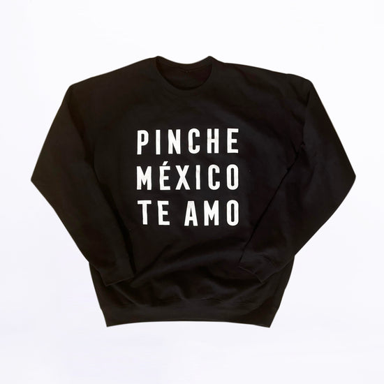 SUDADERA “PINCHE MÉXICO TE AMO”