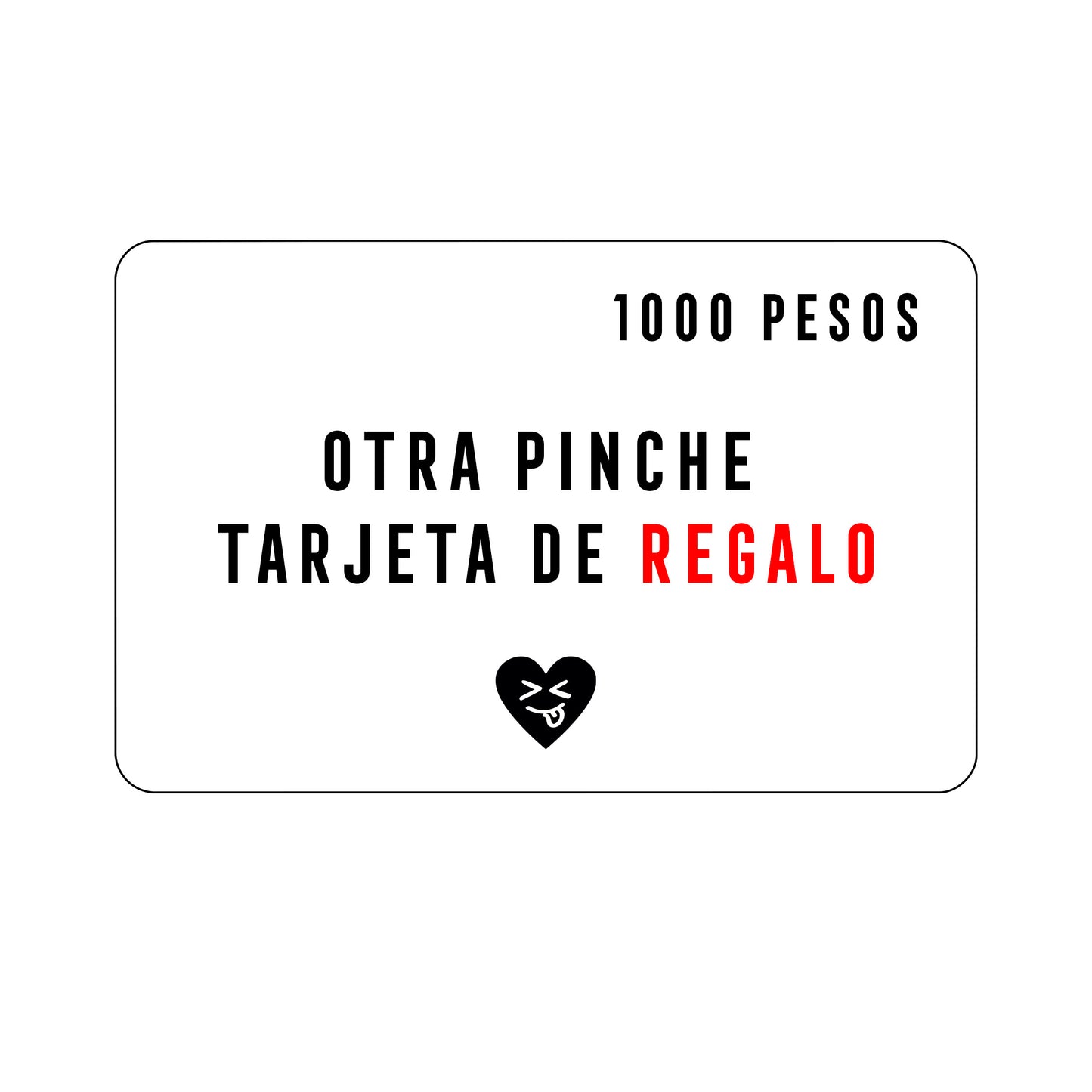 TARJETA DE REGALO - 1,000 MXN